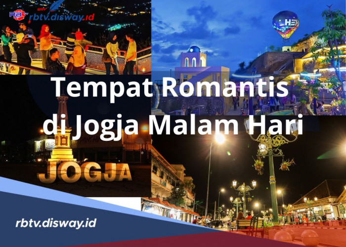 Nikmati Keindahan Jogja yang Memikat, Tempat Romantis di Jogja Malam Hari