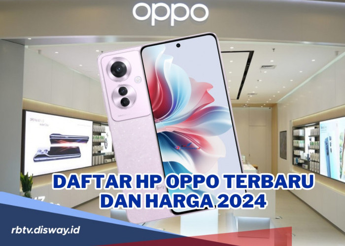  Ini Daftar Hp OPPO Terbaru dan Harga 2024 Lengkap, Kualitas Makin Mantap!