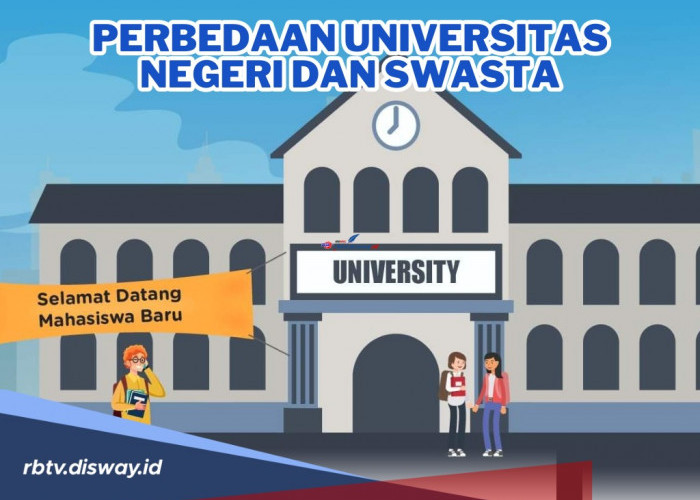 Calon Mahasiswa Baru, Simak Perbedaan Universitas Negeri dan Swasta, Mana yang Lebih Baik?