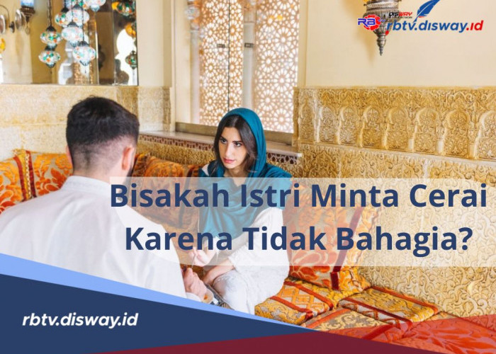 Bisakah Istri Minta Cerai karena Tidak Bahagia? Begini Penjelasan Pandangan Islam