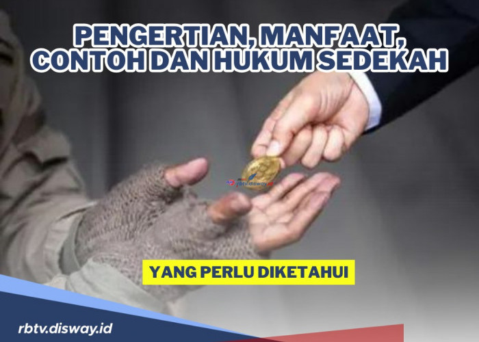 Tidak Selalu Berkaitan dengan Materi saja, Ini Pengertian, Manfaat hingga Contoh dan Hukum Sedekah