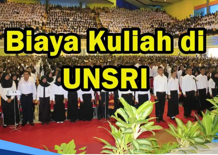  Cek Biaya Masuk 2024, Jalur SNBP dan SNBT di Sriwijaya