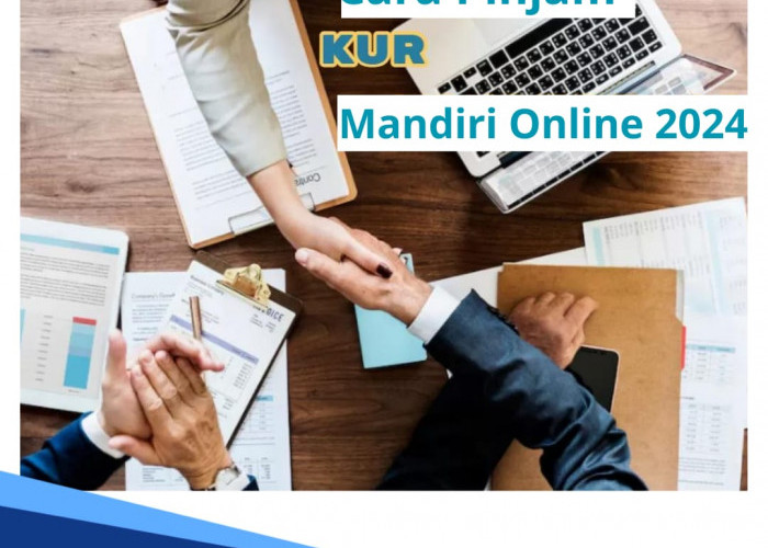 Siap Cair! Begini Syarat dan Cara Pinjam KUR Mandiri Online 2024 Tanpa Jaminan 