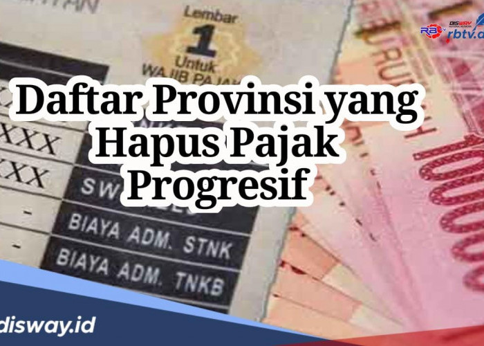 Ini Daftar Provinsi yang Hapus Pajak Progresif, Bagaimana dengan Daerahmu?