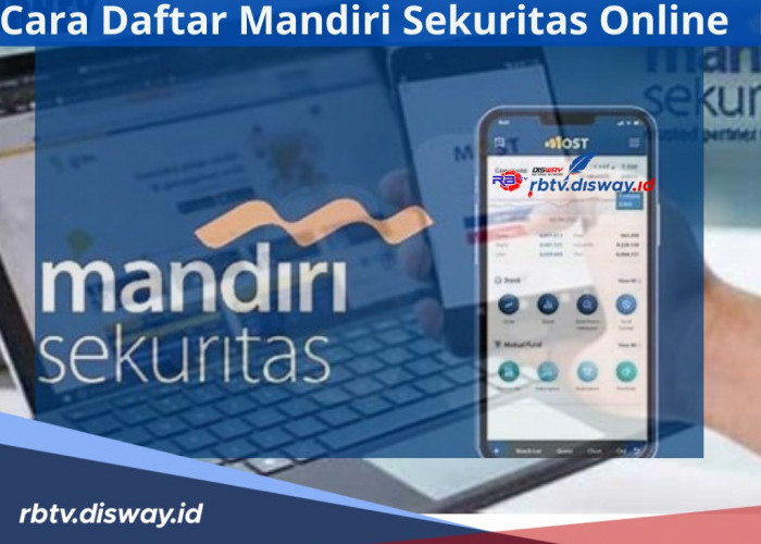 Begini Cara Daftar Mandiri Sekuritas Online, Berserta Syarat dan 3 Jenis Produknya untuk Investasi