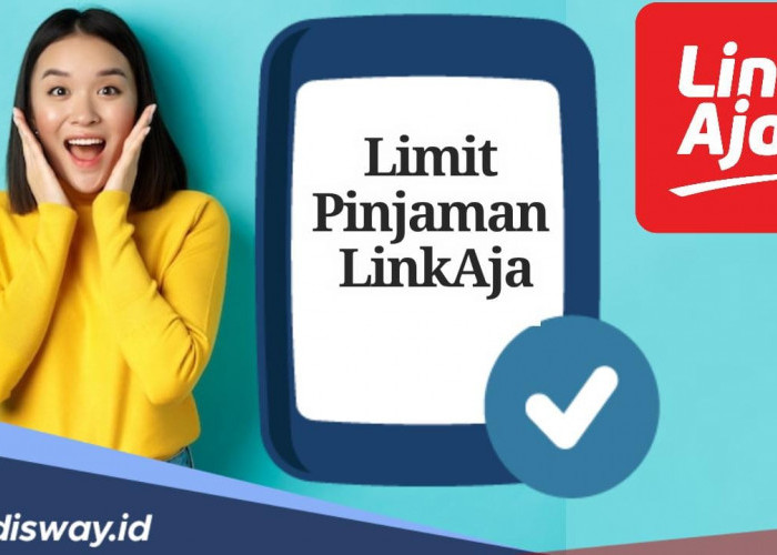  Aplikasi Pinjol Besutan Pemerintah, Ternyata Segini Limit Pinjaman Linkaja