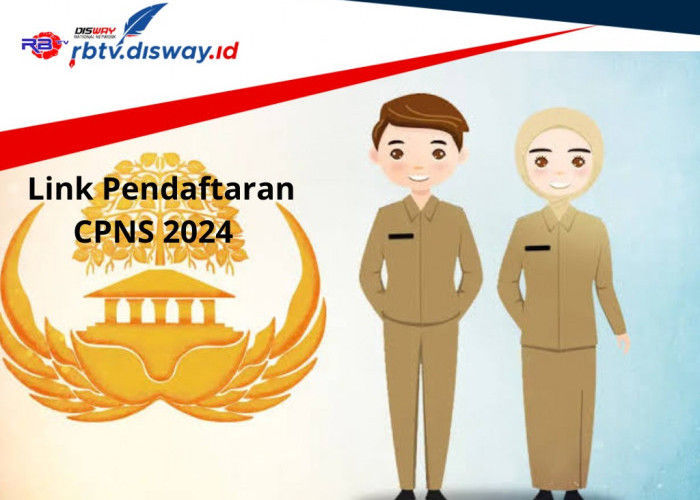 Link Pendaftaran CPNS 2024, Lengkapi Sejumlah Dokumen dan Syarat untuk Proses Pendafarannya