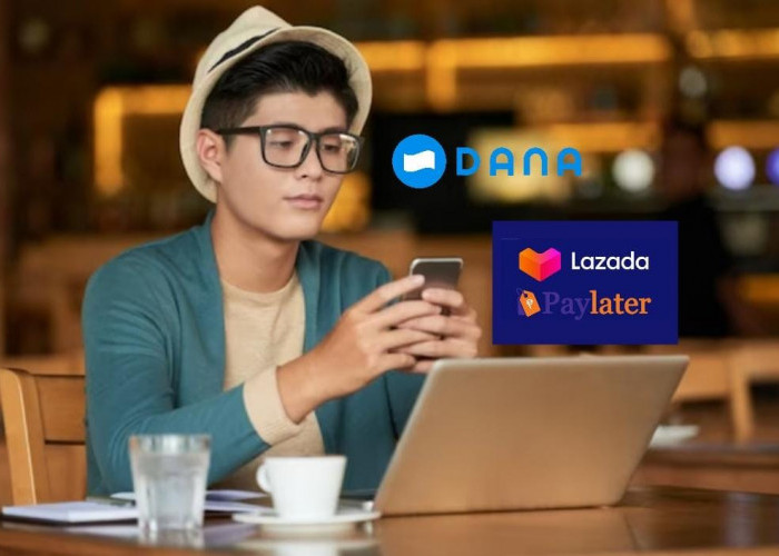 Bayar Tagihan Lazada PayLater Pakai E-Wallet DANA Mudah dan Efisien, Anti Galbay