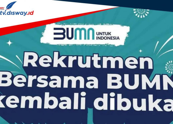 Informasi Terbaru, Catat Ini Jadwal dan Syarat Rekrutmen Bersama BUMN 2024, Jangan Sampai Terlewat