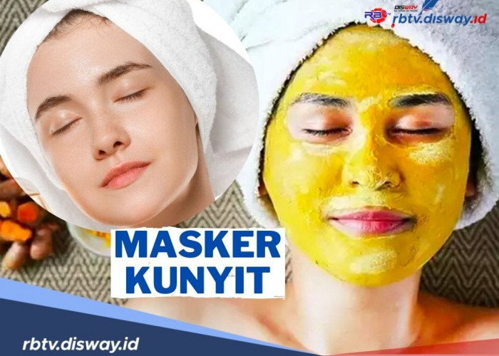 Ini Cara Membuat dan Manfaat Masker Kunyit untuk Kecantikan, Tak Perlu ke Klinik untuk Tampil Cantik