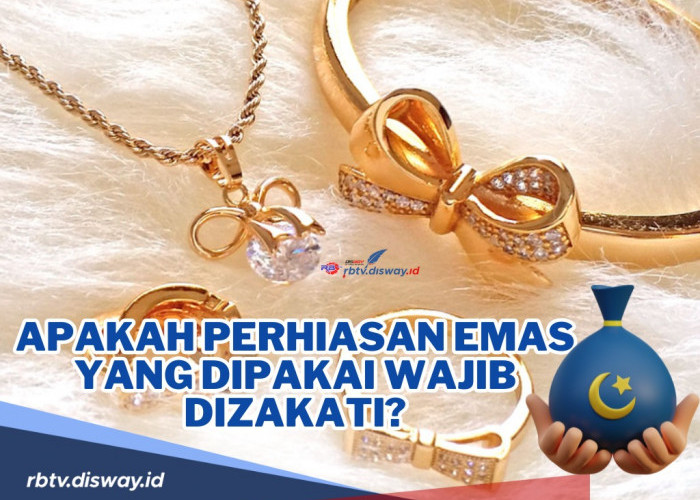 Termasuk Harta yang Dikenakan Zakat Jika Telah Mencapai Nisab dan Haulnya, Perhiasanmu Wajib Dizakati?