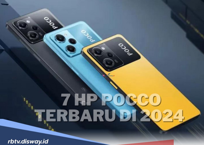 Ngga Mau Ketinggalan! Ini 7 Hp POCO Terbaru di 2024 dengan Spesifikasi Makin Hebat, Harga Bersahabat