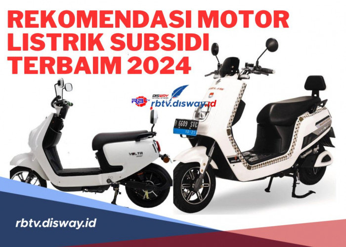 Mau Beli Motor Listrik? Berikut 6 Merek Rekomendasi Motor Listrik Subsidi Terbaik 2024