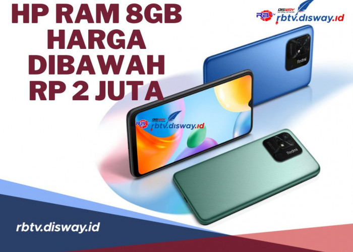 6 HP RAM 8 GB Harga Dibawah Rp 2 Jutaan Performa Handal untuk Multitasking, Cek Spesifikasinya Disini