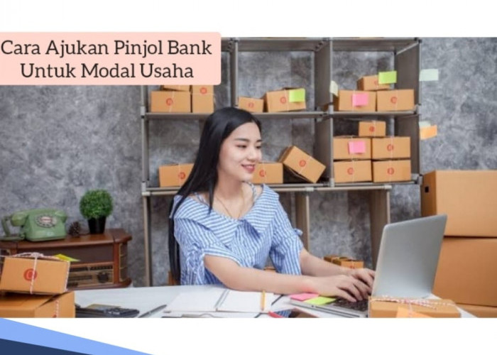 Cara Ajukan Pinjol Bank BRI Tanpa Jaminan, Alternatif Pinjaman Untuk Modal Usaha Selain KUR