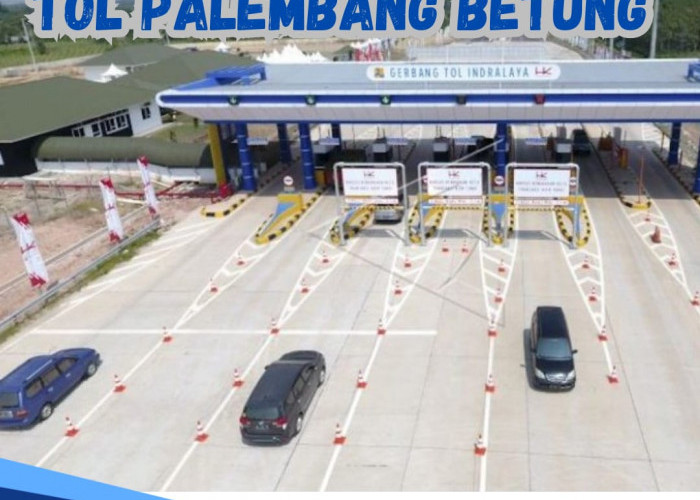 Tol Palembang Betung Kapan Selesai? Ini Target Pembangunan Kementerian PUPR