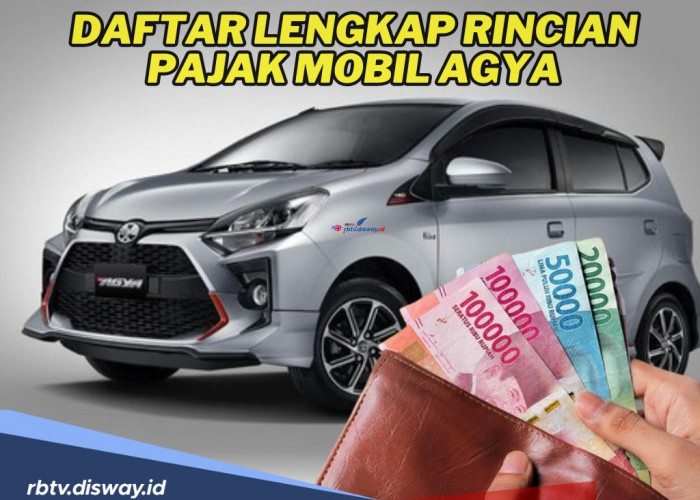 Daftar Lengkap Pajak Mobil Agya Mulai Tahun 2012 Hingga 2024 serta Cara Menghitung Denda Pajak