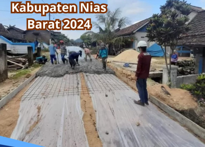 Awasi Penyalurannya, Simak Rincian Dana Desa Kabupaten Nias Barat 2024 per Desa 