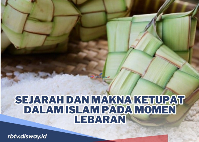 Kenapa Ketupat Selalu Hadir Dalam Momen Lebaran? Ini Sejarah dan Makna Ketupat dalam Islam pada Momen Lebaran