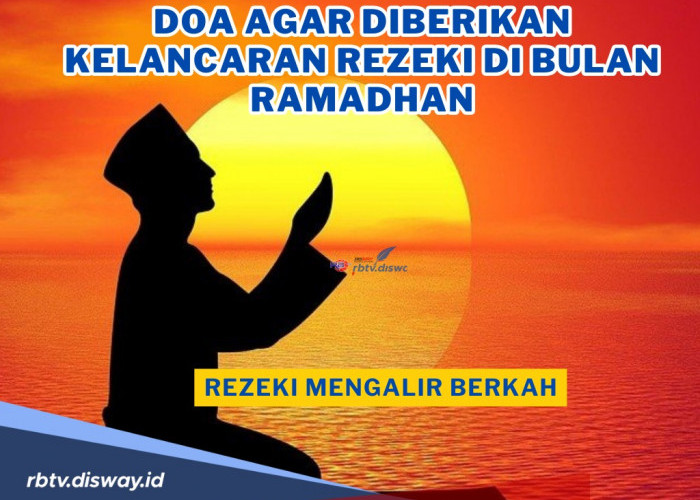 Doa agar Diberikan Kelancaran Rezeki di Bulan Ramadhan Mengalir Membawa Berkah 