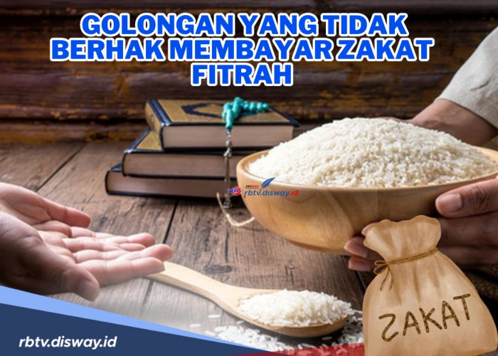 Setiap Umat Muslim Wajib Bayar Zakat, Ingat Ini Golongan yang Tidak Berhak Bayar Zakat Fitrah