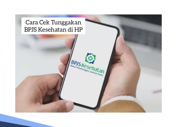 4 Cara Cek Tunggakan BPJS Kesehatan di HP, Salah Satunya Lewat WhatsApp 