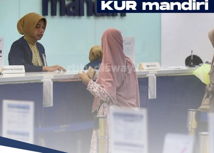 Tidak Semua Kebagian, Ini 5 Kategori Penerima KUR Mandiri 2024 yang Bisa Pinjam di Atas Rp 100 Juta