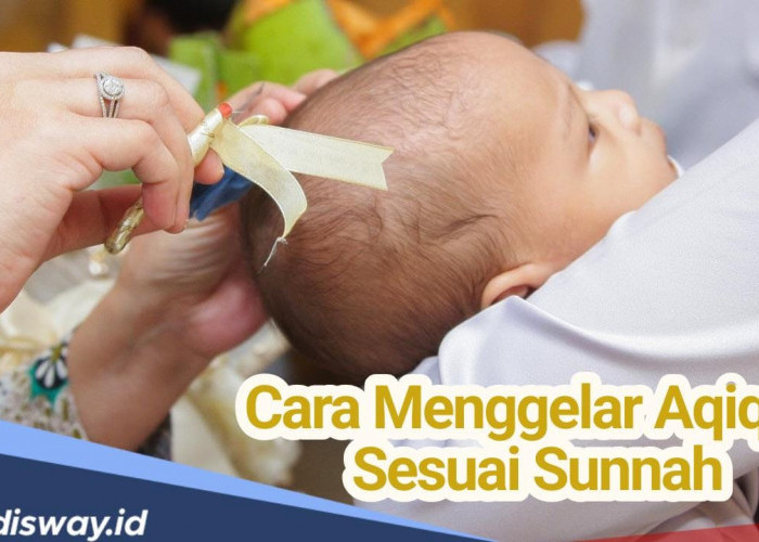 Begini Cara Menggelar Aqiqah Sesuai Sunnah, dari Pemotongan Hewan hingga Pembagian Daging Aqiqah yang Benar