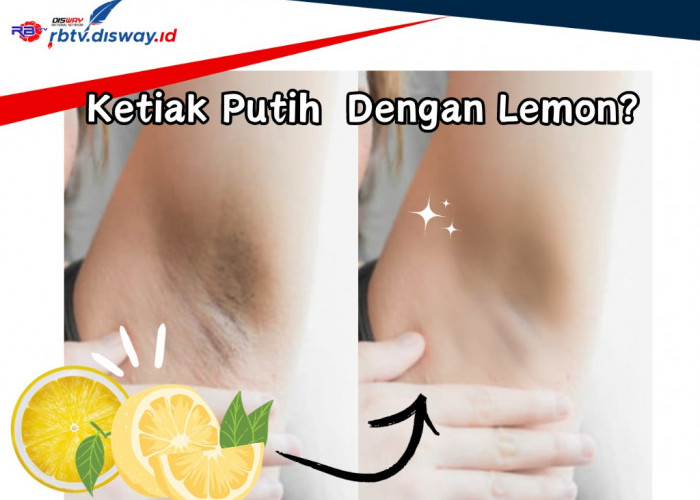 Putih Glowing, Ini 6 Cara Memutihkan Ketiak Dengan Lemon