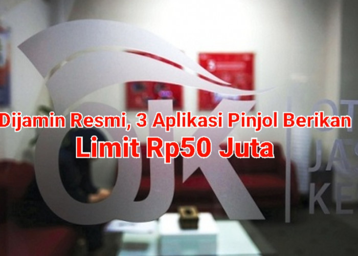 Dijamin Resmi, 3 Aplikasi Pinjol Berikan Limit Rp50 Juta