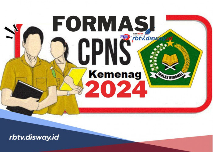 Kesempatan Jarang Datang 2 kali, Ini Formasi CPNS Kemenag 2024, Segera Daftar