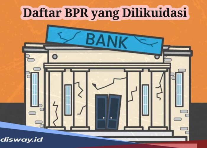 Daftar 10 BPR yang Dilikuidasi, Begini Cara LPS Amankan Uang Nasabah