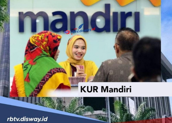 KUR Mandiri 2024 Tanpa Jaminan, Pinjaman Rp 25 Juta Angsuran Rp 400 Ribuan, Ini Update Bunganya