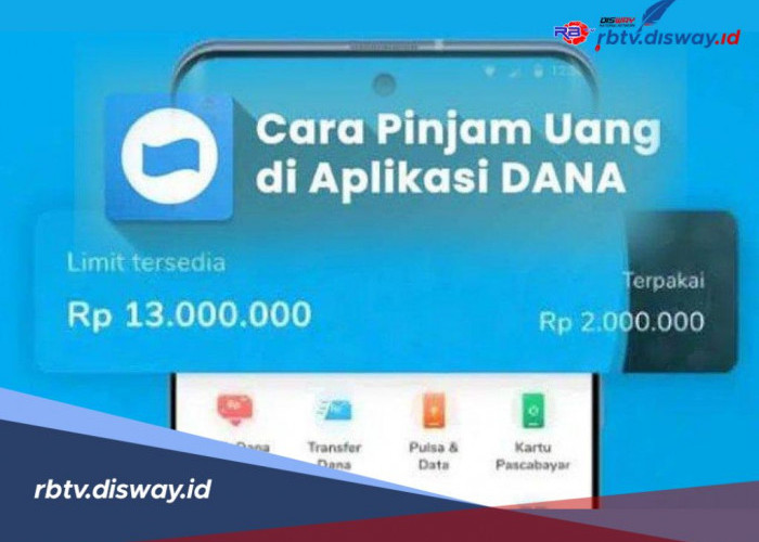 Ini Syarat dan Cara Pinjam Uang di Aplikasi DANA, Proses Mudah dan Cepat