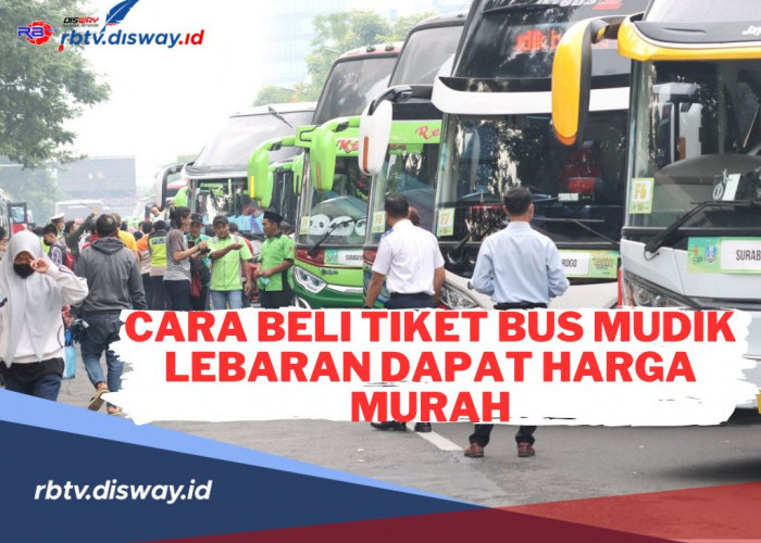 Mudik Terhambat karena Dana? Begini Cara Beli Tiket Bus Mudik Lebaran Dapat Harga Murah