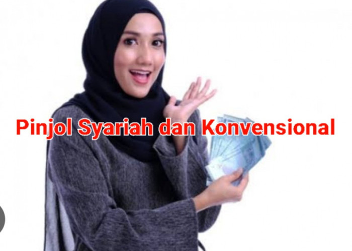 Pinjol Syariah dan Konvensional, Mana yang Lebih Menguntungkan? 