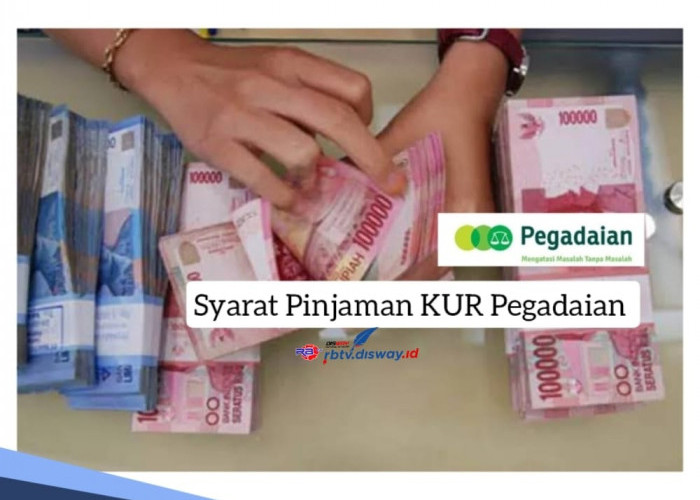 Syarat Pinjaman KUR di Pegadaian, Cermati Cara Pengajuan dan Simulasi Angsuran Plafon Rp 8 Juta