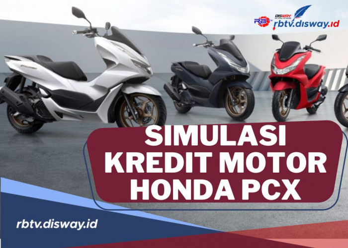 Simulasi Kredit Motor Honda PCX 160 Cicilan Ringan DP Rp4 Juta 