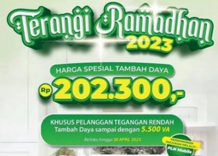 Program Terangi Ramadhan PLN, Ada Diskon Besar-besaran untuk Naik Daya