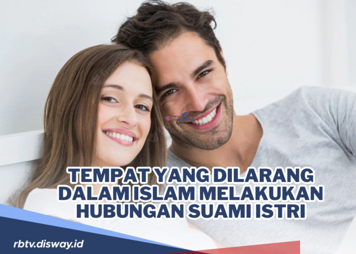 6 Tempat yang Dilarang dalam Islam Melakukan Hubungan Suami Istri, Salah Satunya Kamar Mandi