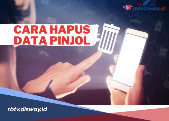 Begini Cara Mudah Hapus Data Pinjol, Auto Hilang dan Aman 