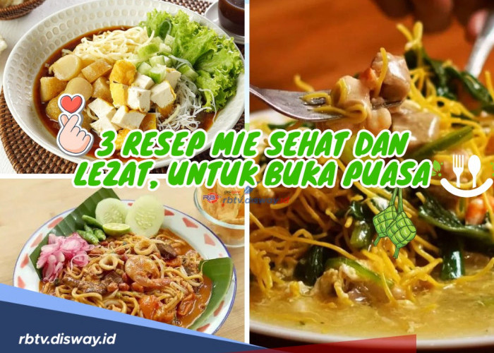 Jangan Mie Instant Terus, Cobain Ini 3 Resep Mie Sehat dengan Rasa Khas yang Lezat, Cocok untuk Buka Puasa