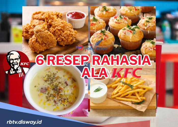 6 Resep Rahasia Ala KFC, Bisa Bikin Sendiri di Rumah, Cocok untuk Buka Puasa Bersama Keluarga