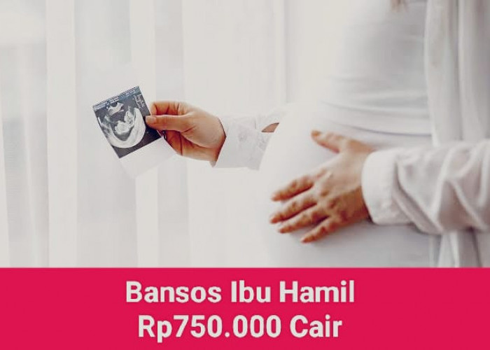 Alhamdulillah, Bansos Ibu Hamil Rp750.000 Cair Lagi Oktober Ini, Lansia dan Balita Juga Dapat