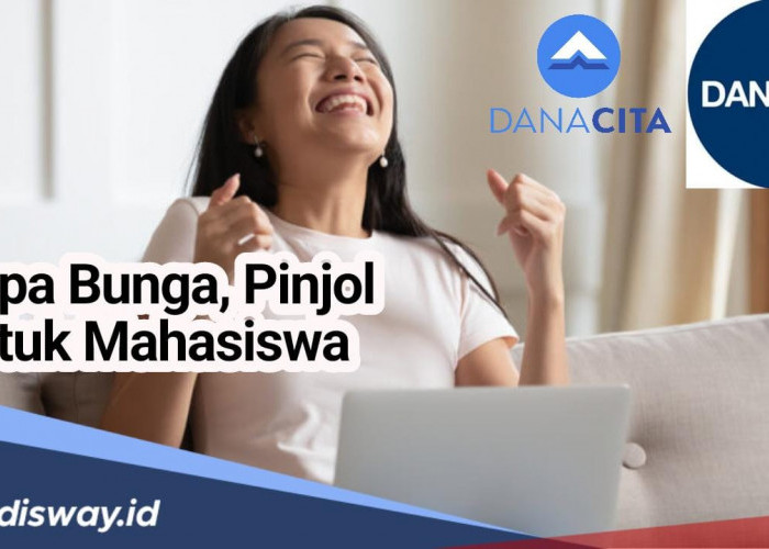 Tanpa Bunga, Ada 3 Perusahaan Fintech Pinjaman Online yang Cocok untuk Mahasiswa