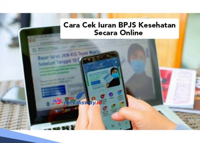 Cara Cek Iuran BPJS Kesehatan Secara Online, Ini Aturan Dendanya jika Menunggak