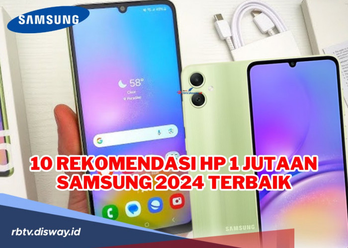 Mantap! Ini Daftar 10 Rekomendasi Hp 1 Jutaan Samsung 2024 Terbaik