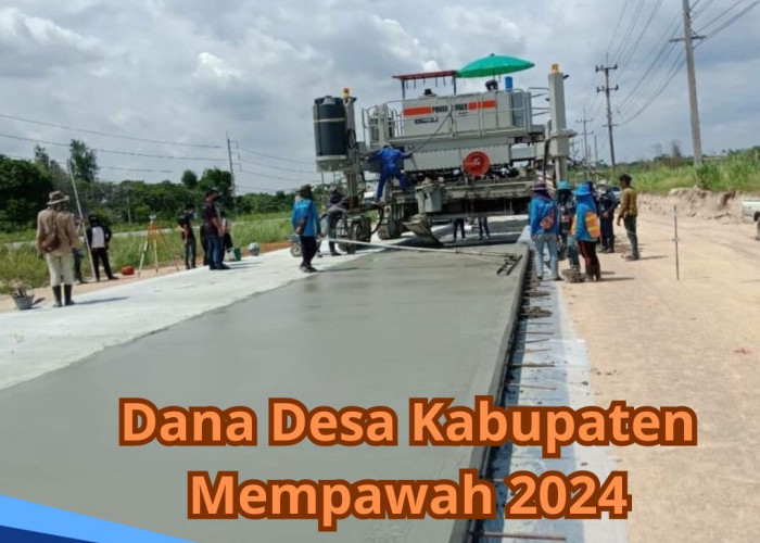 Rincian Dana Desa Kabupaten Mempawah 2024, Cek Anggaran untuk Masing-masing Desa