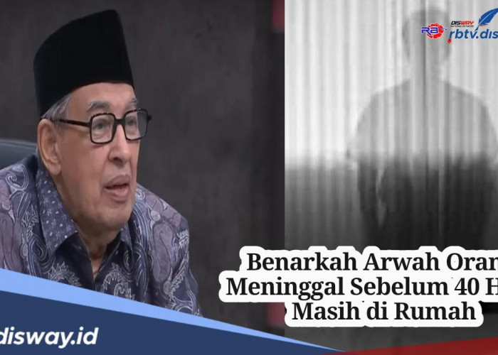 Benarkah Orang Meninggal Sebelum 40 Hari Arwahnya Masih Dirumah? Ini Penjelasan Quraish Shihab