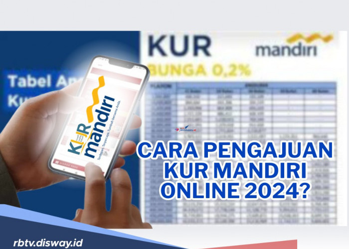 Bagaimana Cara Pengajuan KUR Mandiri Online 2024? Begini Penjelasan Lengkapnya